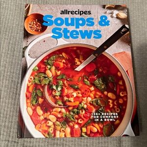 Allrecipes Soups & Stews 130+ Recipes Comfort in a Bowl 2025 Cookbook 271 Pages